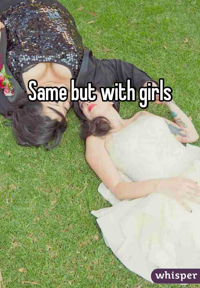 Same but with girls