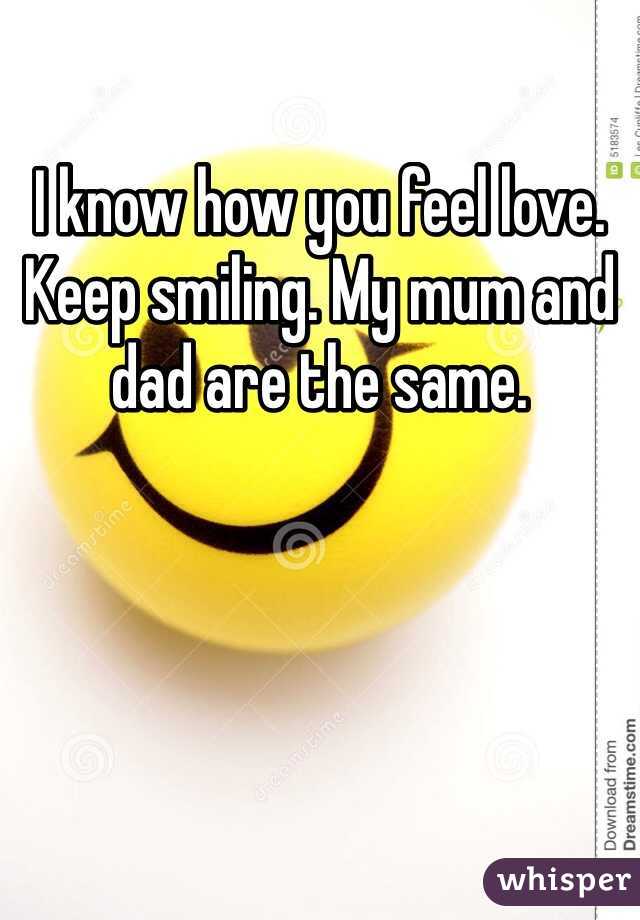 I know how you feel love. Keep smiling. My mum and dad are the same.