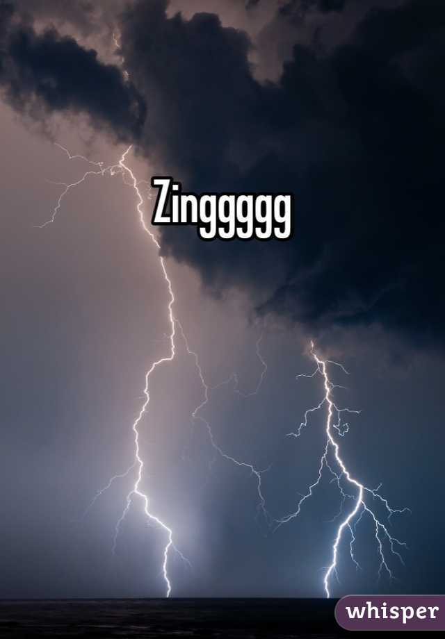 Zinggggg