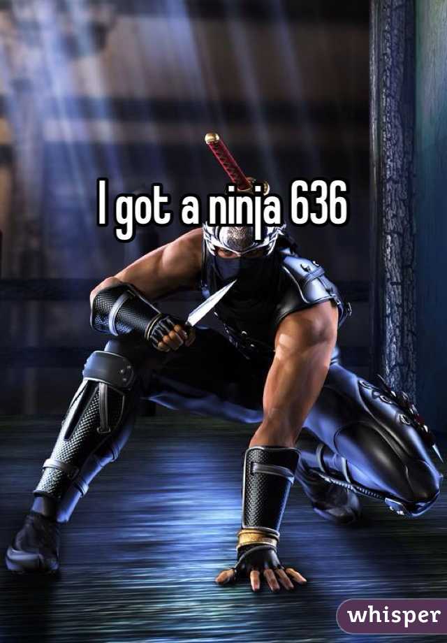 I got a ninja 636 