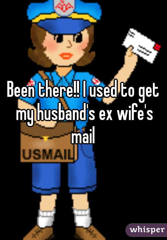 Been there!! I used to get my husband's ex wife's mail 