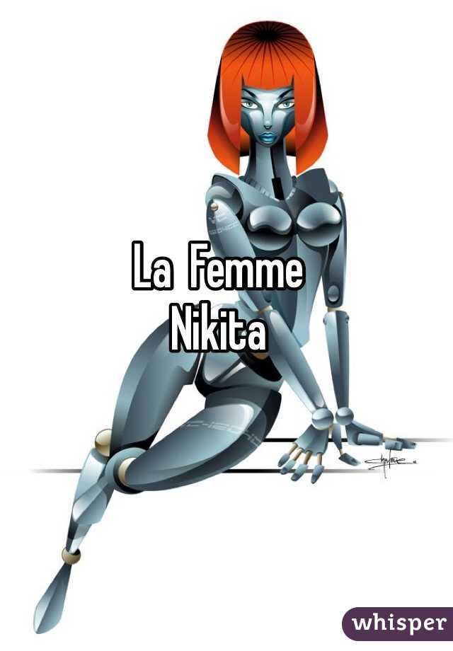 La  Femme
Nikita

