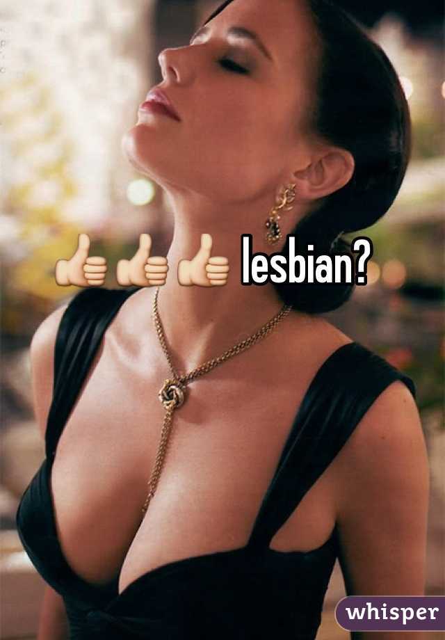 👍👍👍 lesbian?