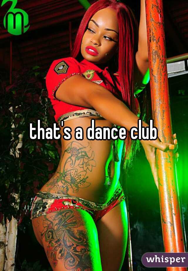 that's a dance club