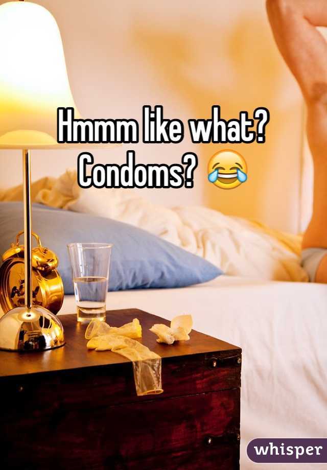 Hmmm like what? Condoms? 😂