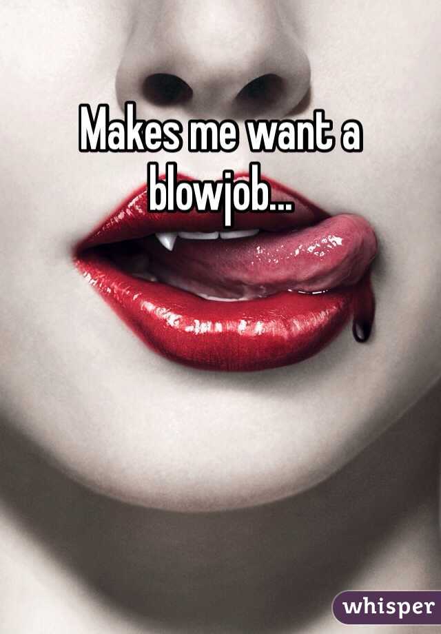Makes me want a blowjob... 
