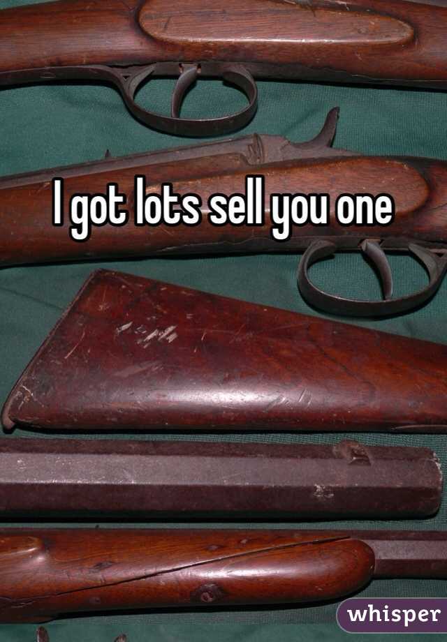 I got lots sell you one 