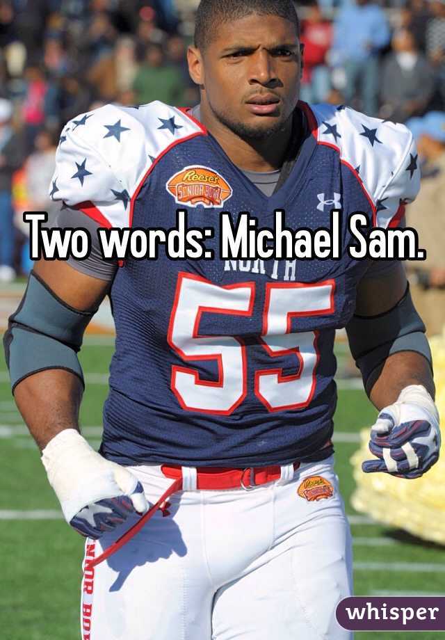 Two words: Michael Sam. 