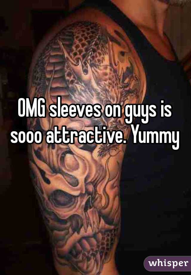 OMG sleeves on guys is sooo attractive. Yummy