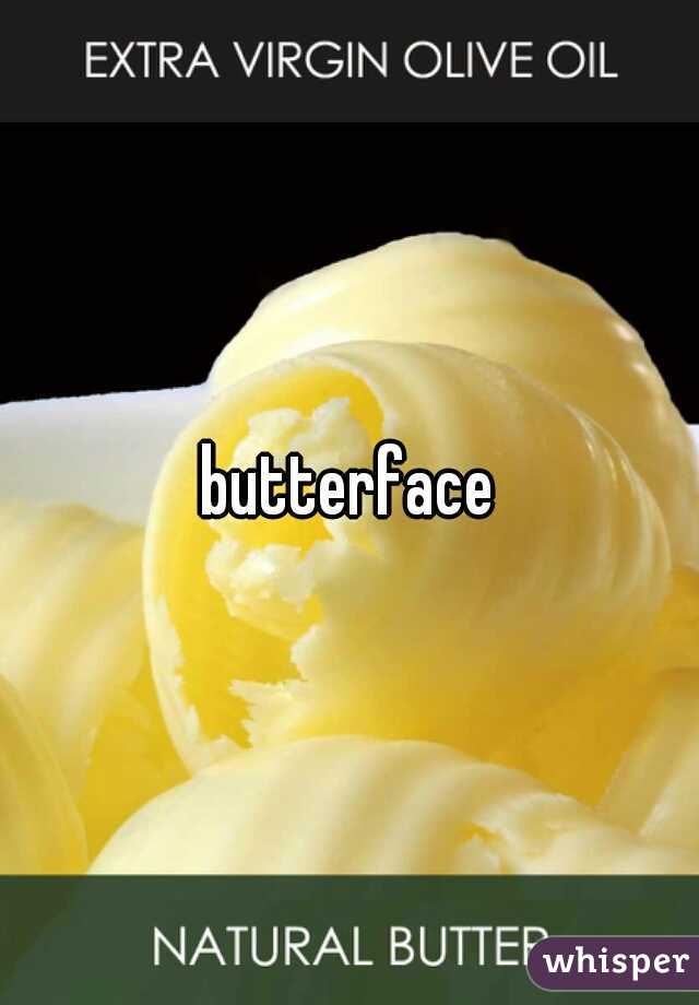 butterface