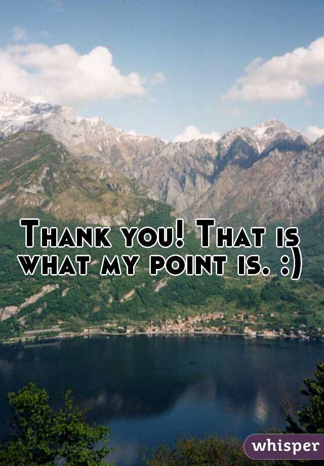 Thank you! That is what my point is. :) 