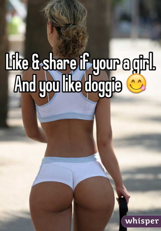 Like & share if your a girl. And you like doggie 😋