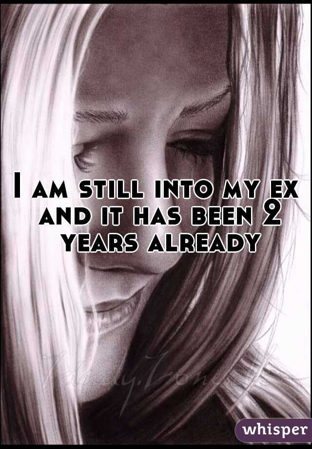 I am still into my ex and it has been 2 years already