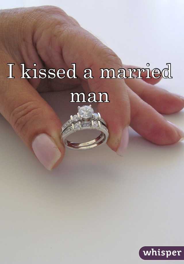 I kissed a married man