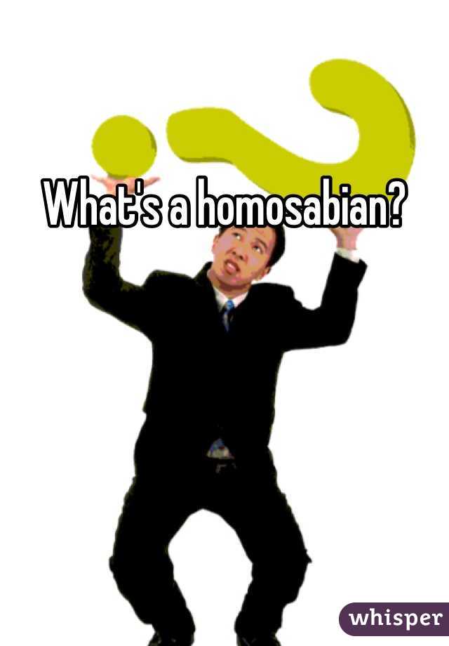 What's a homosabian?