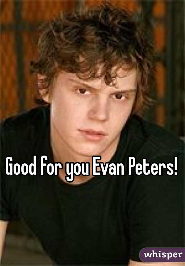 Good for you Evan Peters! 