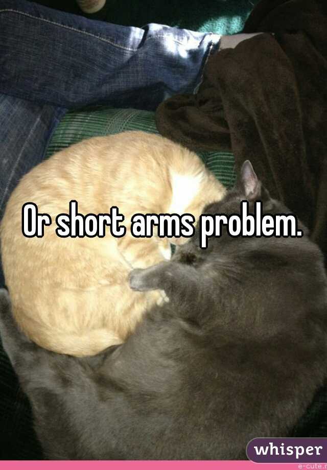 Or short arms problem.