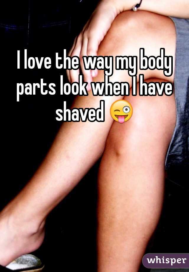 I love the way my body parts look when I have shaved 😜