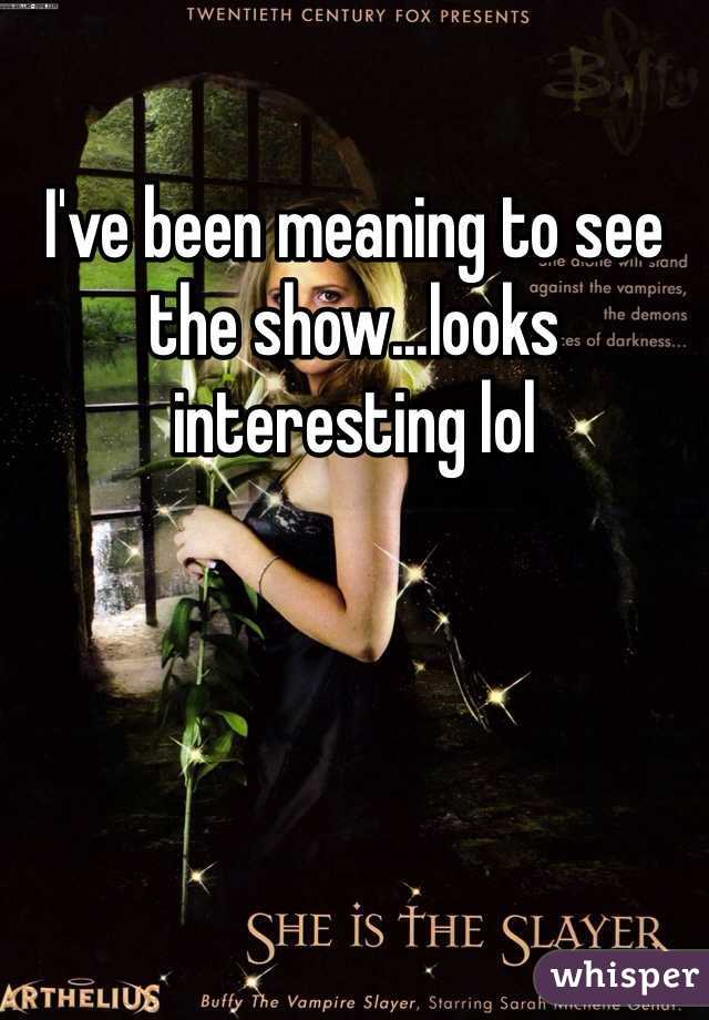 I've been meaning to see the show...looks interesting lol 