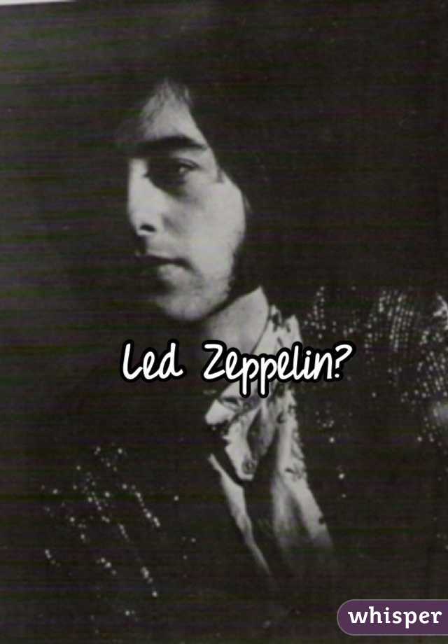 Led Zeppelin?