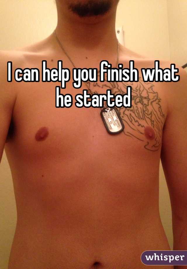 I can help you finish what he started