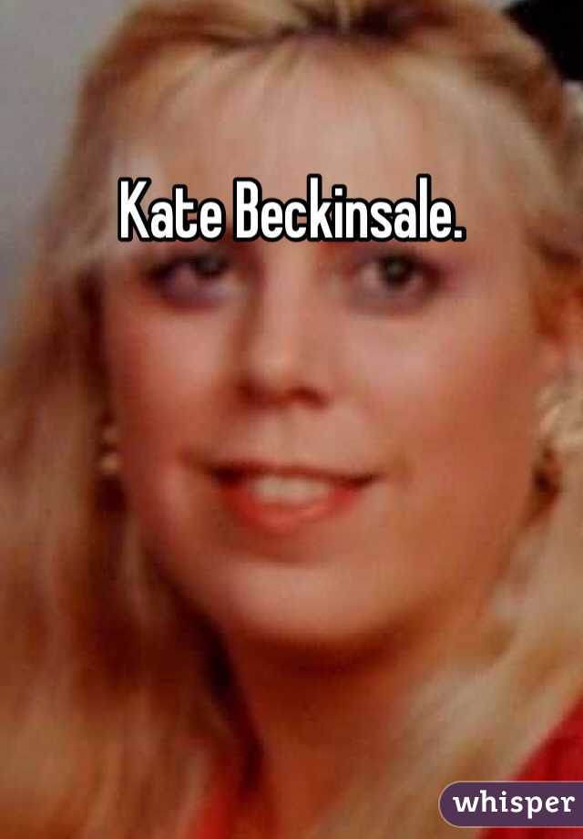 Kate Beckinsale. 