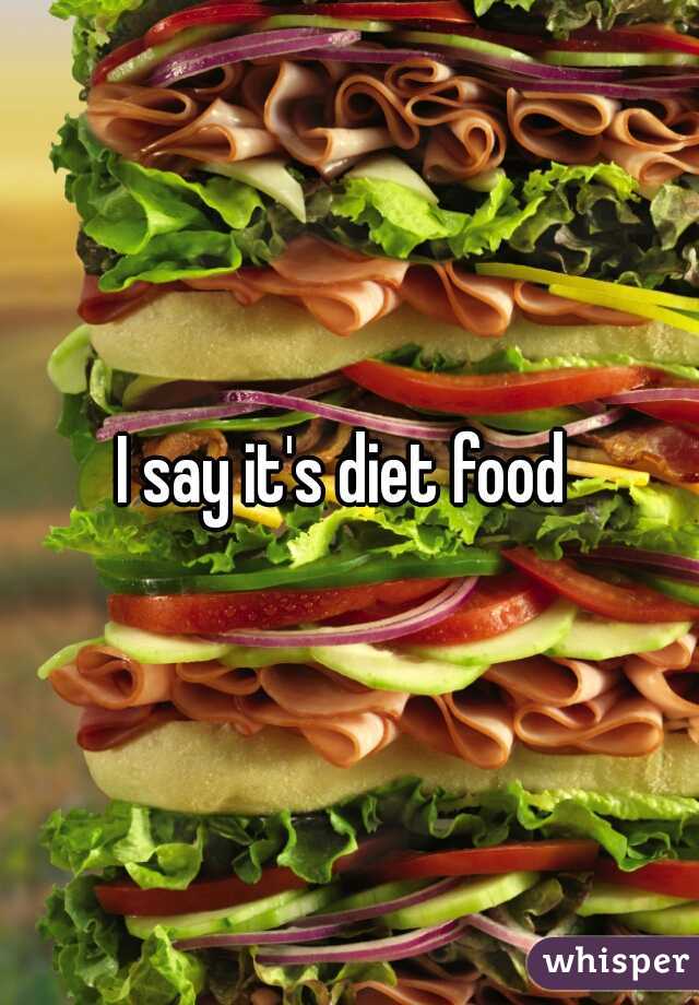 I say it's diet food 