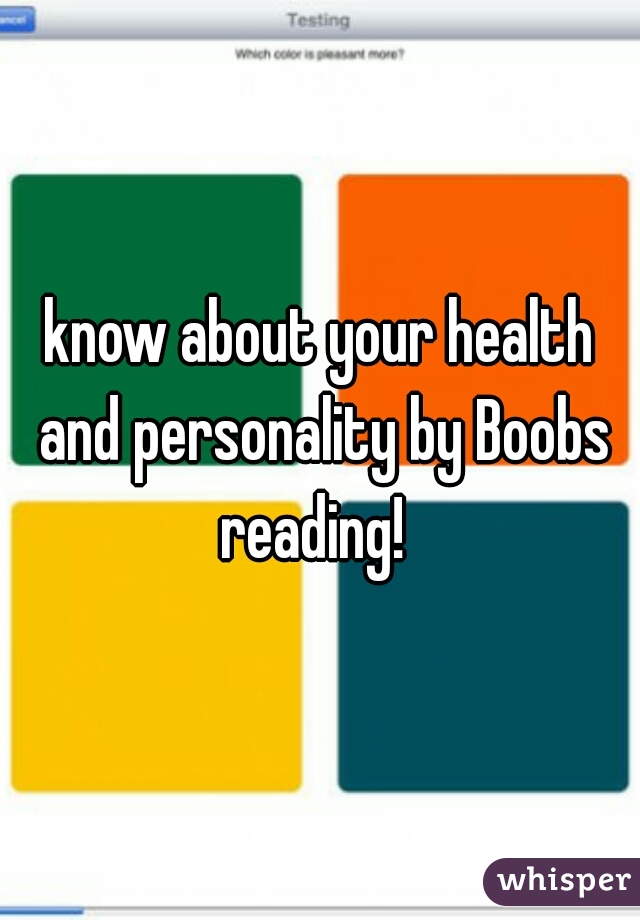 know about your health and personality by Boobs reading!  