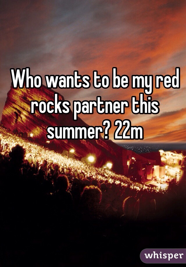 Who wants to be my red rocks partner this summer? 22m