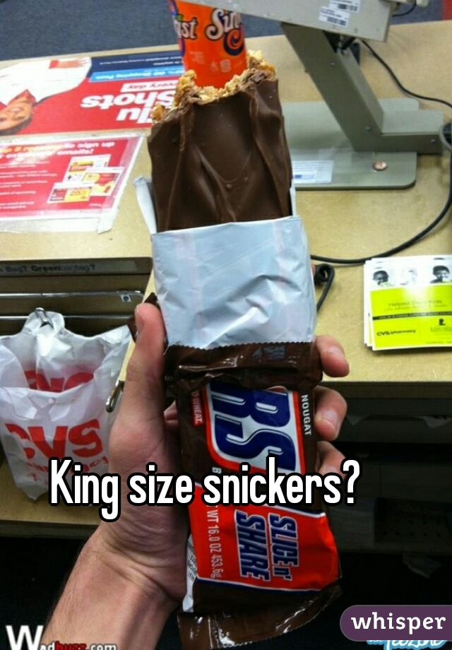 King size snickers?