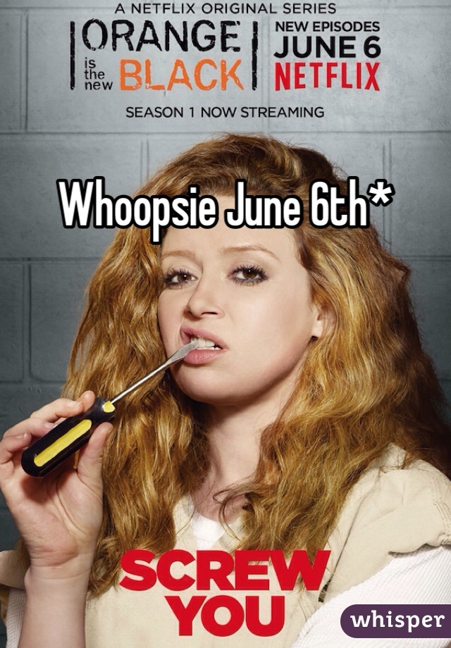 Whoopsie June 6th*