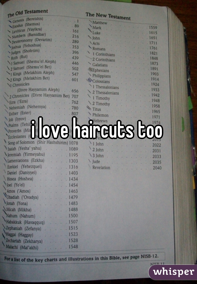 i love haircuts too