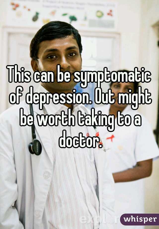 This can be symptomatic of depression. Out might be worth taking to a doctor.