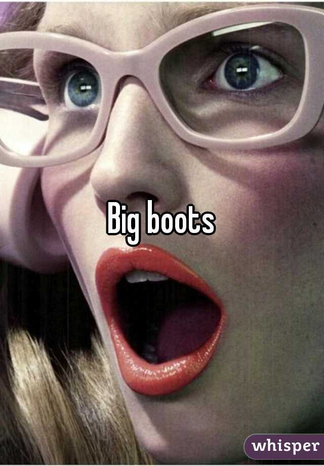 Big boots