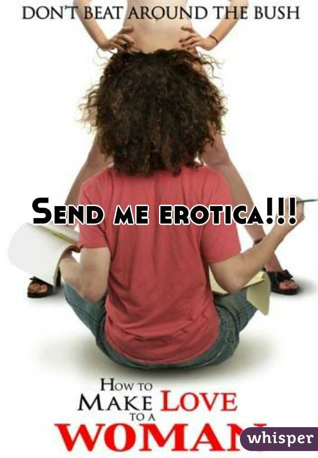 Send me erotica!!! 