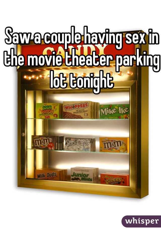 Saw a couple having sex in the movie theater parking lot tonight