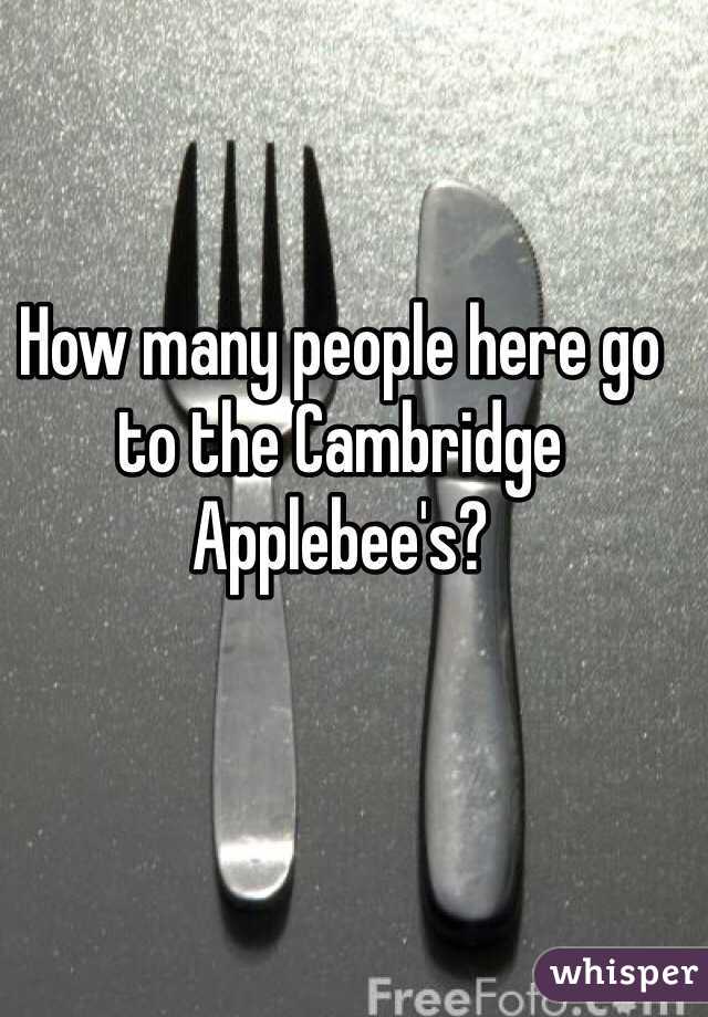 How many people here go to the Cambridge Applebee's?