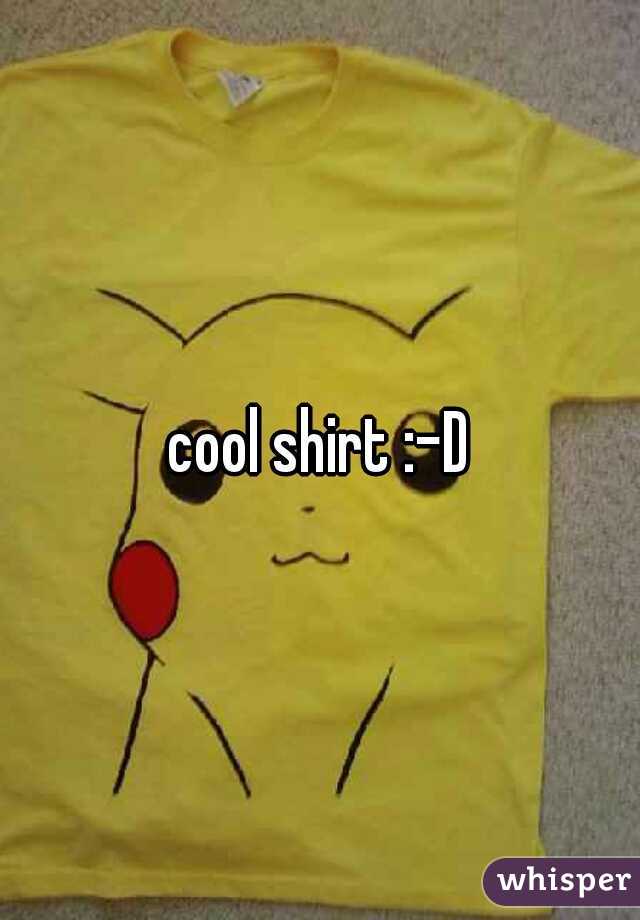 cool shirt :-D