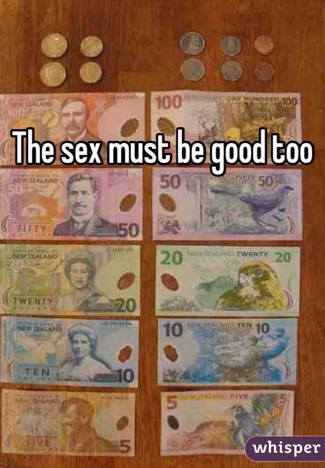 The sex must be good too 