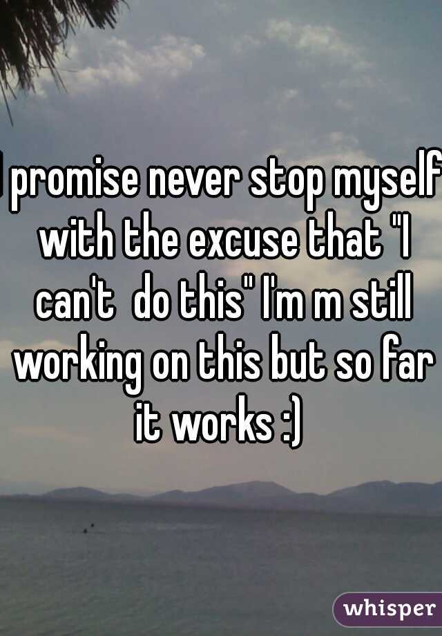 I promise never stop myself with the excuse that "I can't  do this" I'm m still working on this but so far it works :) 