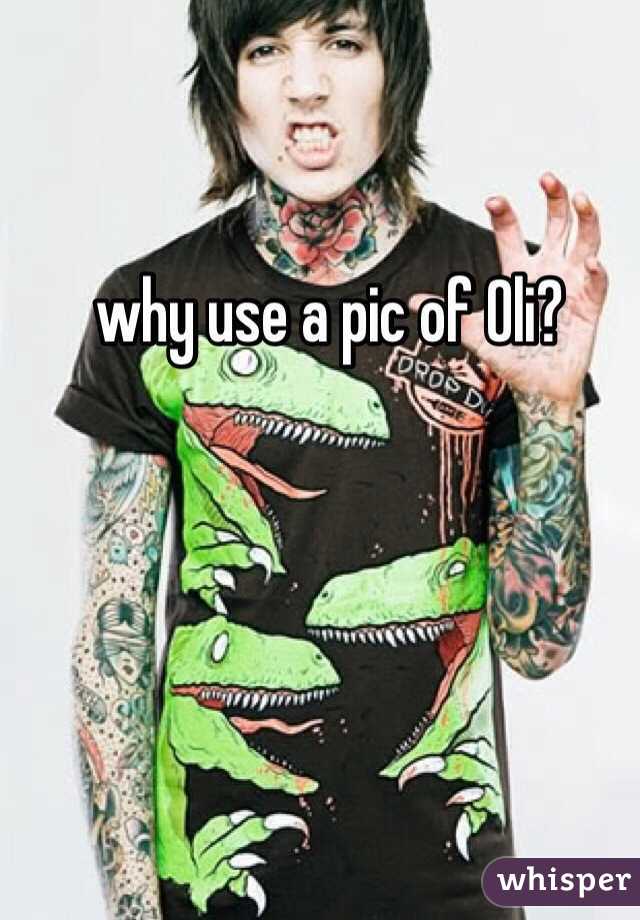 why use a pic of Oli?