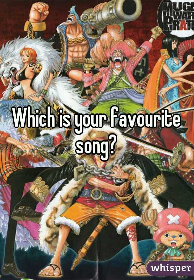 Which is your favourite song? 