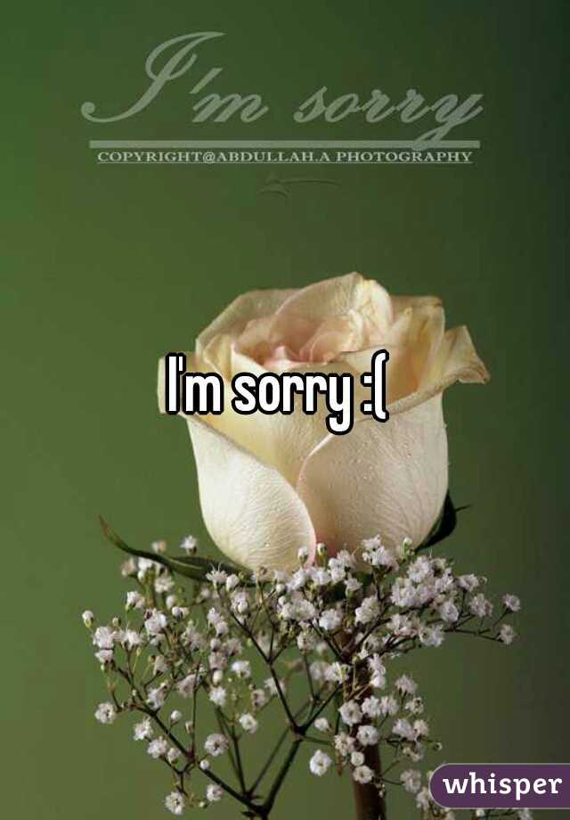 I'm sorry :( 
