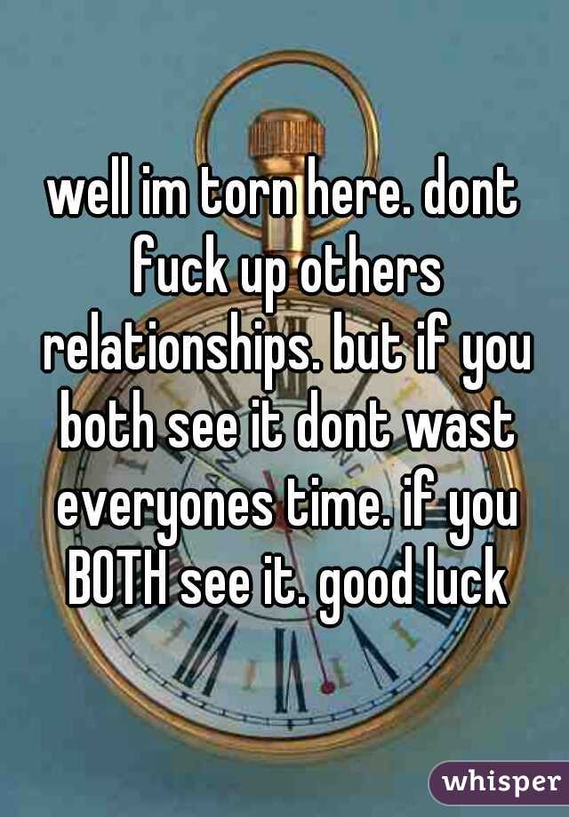 well im torn here. dont fuck up others relationships. but if you both see it dont wast everyones time. if you BOTH see it. good luck