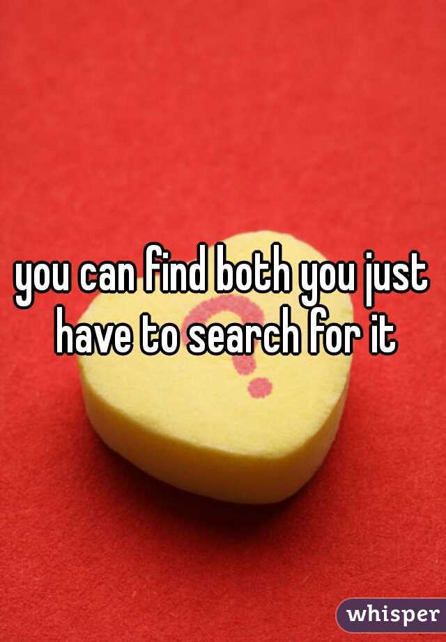 you can find both you just have to search for it