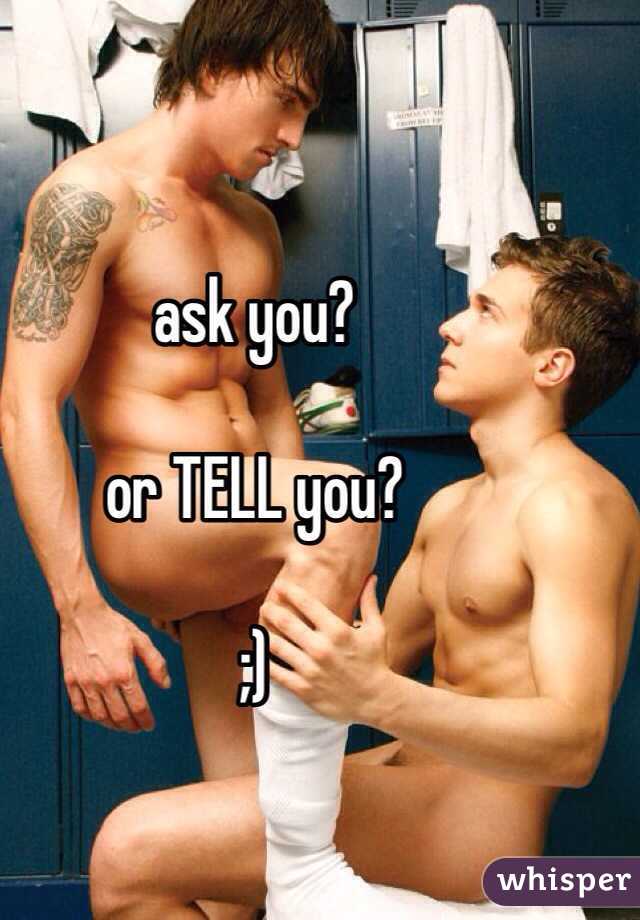 ask you?

or TELL you?

;)
