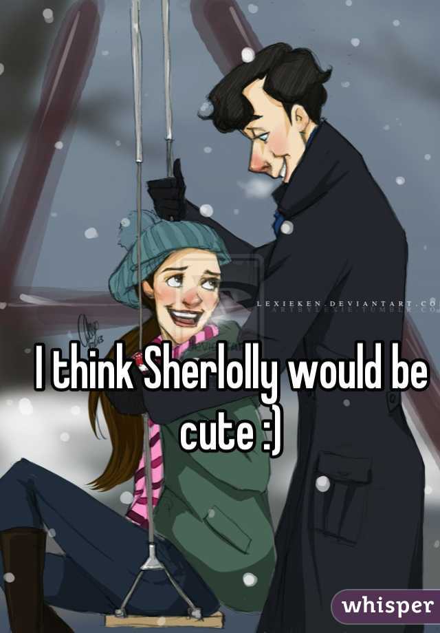 I think Sherlolly would be cute :)