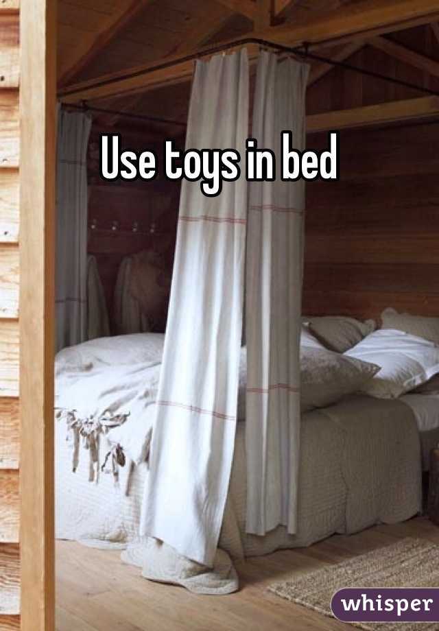 Use toys in bed