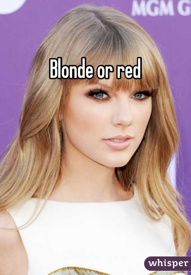 Blonde or red