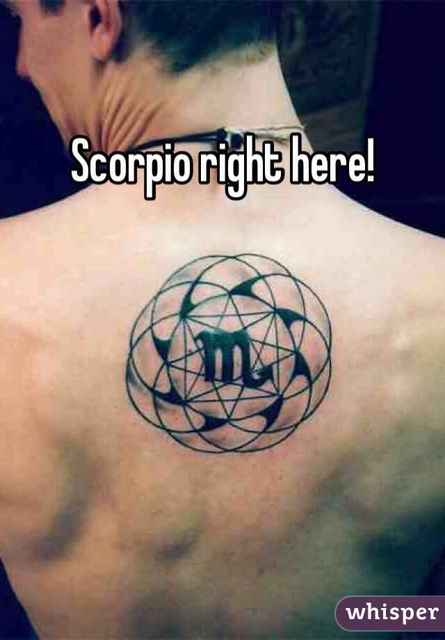 Scorpio right here!